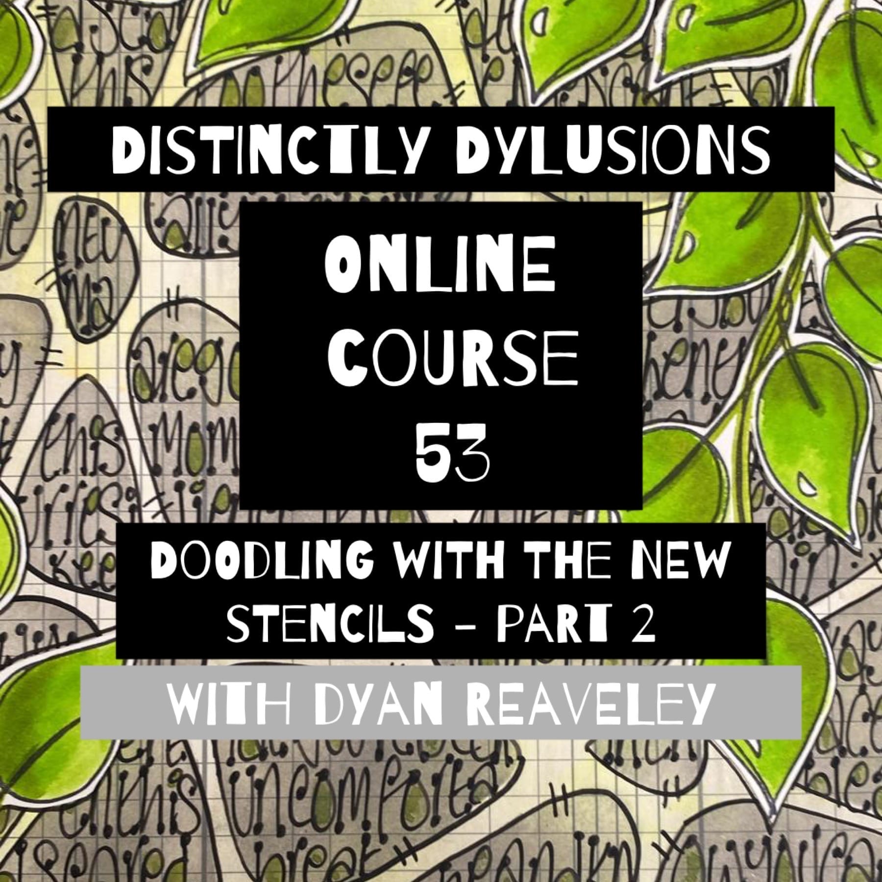 Distinctly Dylusions 53 – Doodling With The New Stencils – Part 2 With